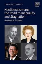 Neoliberalism and the Road to Inequality and Stagnation – A Chronicle Foretold