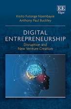 Digital Entrepreneurship – Disruption and New Venture Creation