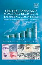 Central Banks and Monetary Regimes in Emerging C – Theoretical and Empirical Analysis of Latin America