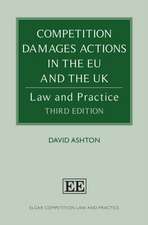 Competition Damages Actions in the EU and the UK – Law and Practice