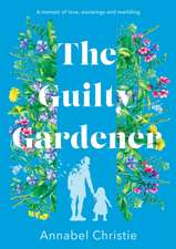 The Guilty Gardener