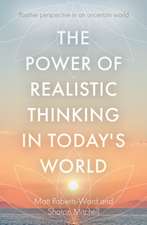 Roberts-Ward, M: Power of Realistic Thinking in Today's Worl