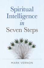 Spiritual Intelligence in Seven Steps