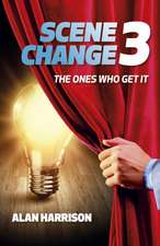 Harrison, A: SCENE CHANGE 3