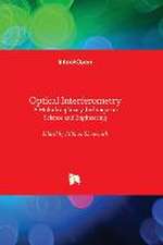 Optical Interferometry - A Multidisciplinary Technique in Science and Engineering