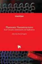 Plasmonic Nanostructures - Basic Concepts, Optimization and Applications