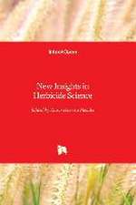 New Insights in Herbicide Science