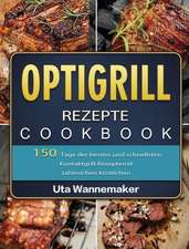 Wannemaker, U: Optigrill Rezepte