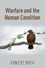 Warfare and the Human Condition