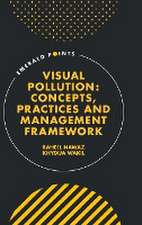 Visual Pollution – Concepts, Practices and Management Framework