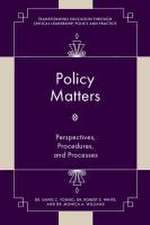 Policy Matters – Perspectives, Procedures, and Processes