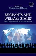 Migrants and Welfare States – Balancing Dilemmas in Northern Europe