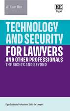 Technology and Security for Lawyers and Other Pr – The Basics and Beyond