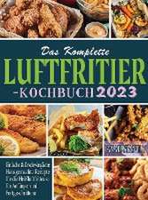 Stantly, A: Komplette Luftfritier-Kochbuch 2023