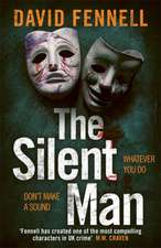 Fennell, D: Silent Man