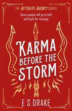 Karma Before the Storm