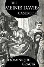 The Meinir Davies Casebook