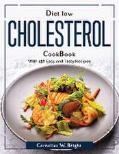 Diet Low Cholesterol CookBook: With 150 Easy and Tasty Recipes