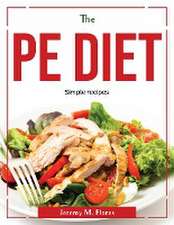 The PE diet: Simple recipes