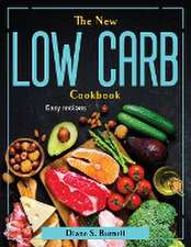 The New Low Carb Cookbook: Easy recipes