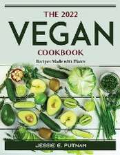 The 2022 Vegan Cookbook: Recipes Made with Plants