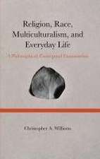 Religion, Race, Multiculturalism, and Everyday Life