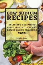 LOW SODIUM RECIPES 2022