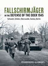 Fallschirmjäger -- In the Defense of the Oder 1945