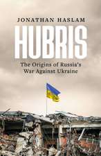 Hubris: The Expansion of Europe and the Russia Crisis