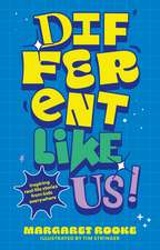 Different Like Us!: Inspiring Real-Life Stories from Kids Everywhere