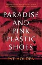 Paradise and Pink Plastic Shoes