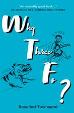 Townsend, R: Why Three Fs?