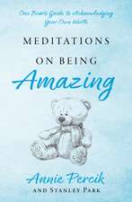 Percik, A: Meditations On Being Amazing