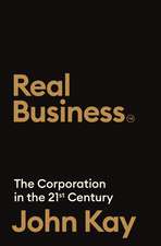 The Corporation in the Twenty-First Century: Why (almost) everything we are told about business is wrong