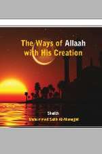 The Ways of Allaah with His Creation