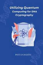 Utilizing Quantum Computing for DNA Cryptography