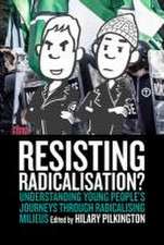 Resisting Radicalisation?