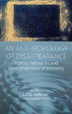 An Anthropology of Disappearance