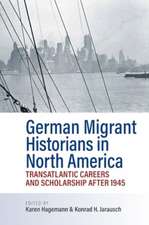 German Migrant Historians in North America