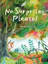 No Surprises, Please!