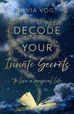 Decode Your Innate Secrets