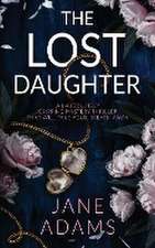 THE LOST DAUGHTER an absolutely gripping mystery thriller that will take your breath away