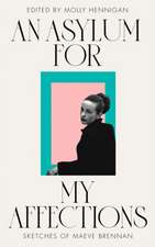 'An Asylum for My Affections'