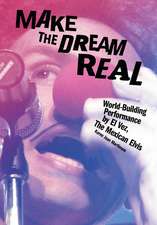 Make the Dream Real: World-Building Performance by El Vez, The Mexican Elvis