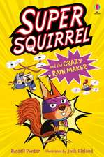 Supersquirrel and the Crazy Rain Maker