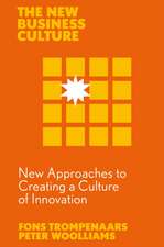 New Approaches to Creating a Culture of Innovation