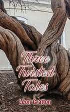 Three Twisted Tales