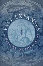 Vast Expanses: A History of the Oceans