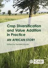 Crop Diversification and Value Addition in Practice