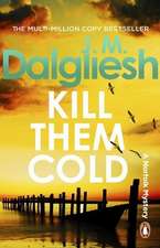 Kill Them Cold